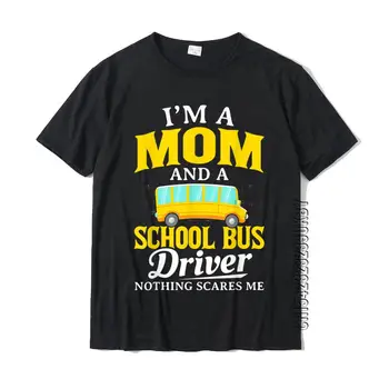  Я мама, водитель школьного автобуса, Забавная женская футболка с подарком водителю автобуса, удобные хлопковые мужские футболки с принтом